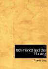 Old Friends and the Library - Book