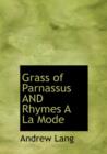 Grass of Parnassus and Rhymes a la Mode - Book