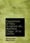 Expositions of Holy Scripture (St. Matthew Chaps. IX to XXVIII) - Book