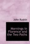 Mornings in Florence and the Two Paths - Book