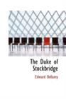 The Duke of Stockbridge - Book