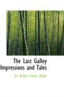 The Last Galley Impressions and Tales - Book