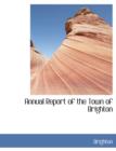 Annual Report of the Town of Brighton - Book