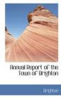 Annual Report of the Town of Brighton - Book