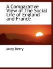 A Comparative View of the Social Life of England and France - Book
