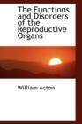 The Functions and Disorders of the Reproductive Organs - Book