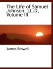 The Life of Samuel Johnson, LL.D, Volume III - Book