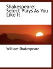 Shakespeare : Select Plays as You Like It (Large Print Edition) - Book