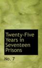 Twenty-Five Years in Seventeen Prisons - Book