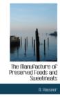The Manufacture of Preserved Foods and Sweetmeats - Book