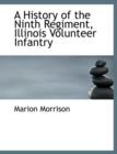 A History of the Ninth Regiment Illinois Volunteer Infantry - Book