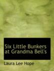 Six Little Bunkers at Grandma Bell's - Book