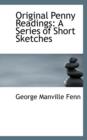 Original Penny Readings : A Series of Short Sketches - Book