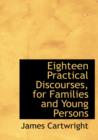 Eighteen Practical Discourses, for Families and Young Persons - Book