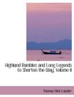 Highland Rambles and Long Legends to Shorten the Way, Volume II - Book