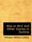 Miss or Mrs? and Other Stories in Outline - Book