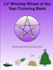Lil Witches Wheel of the Year Coloring Book - Book