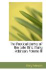 The Poetical Works of the Late Mrs. Mary Robinson, Volume III - Book