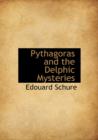 Pythagoras and the Delphic Mysteries - Book