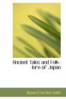 Ancient Tales and Folk-Lore of Japan - Book