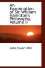 An Examination of Sir William Hamilton's Philosophy, Volume II - Book