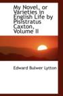 My Novel, or Varieties in English Life by Pisistratus Caxton, Volume II - Book
