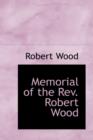 Memorial of the REV. Robert Wood - Book