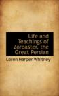 Life and Teachings of Zoroaster, the Great Persian - Book