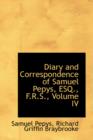 Diary and Correspondence of Samuel Pepys, Esq., F.R.S., Volume IV - Book