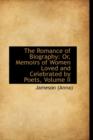 The Romance of Biography : Or, Memoirs of Women Loved and Celebrated by Poets, Volume II - Book