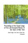 Proceedings of the Grand Lodge of Free and Accepted Masons of the State of New York - Book