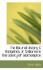 The Natural History a Antiquities of Selborne in the County of Southampton - Book