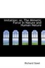 Imitation : Or, the Mimetic Force in Nature and Human Nature - Book