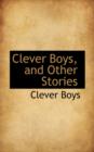 Clever Boys, and Other Stories - Book