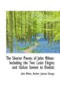 The Shorter Poems of John Milton : Including the Two Latin Elegies and Italian Sonnet to Diodati - Book