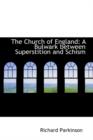 The Church of England : A Bulwark Between Superstition and Schism - Book