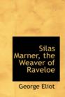 Silas Marner, the Weaver of Raveloe - Book