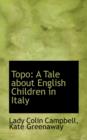 Topo : A Tale about English Children in Italy - Book