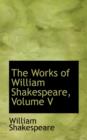 The Works of William Shakespeare, Volume V - Book
