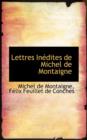 Lettres Inedites de Michel de Montaigne - Book