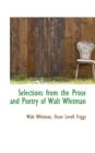 Selections from the Prose and Poetry of Walt Whitman - Book