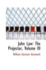 John Law : The Projector, Volume III - Book