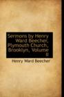 Sermons by Henry Ward Beecher, Plymouth Church, Brooklyn, Volume II - Book