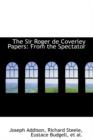 The Sir Roger de Coverley Papers : From the Spectator - Book