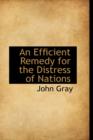 An Efficient Remedy for the Distress of Nations - Book