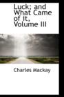 Luck; And What Came of It, Volume III - Book