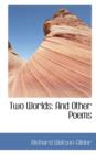 Two Worlds : And Other Poems - Book