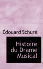 Histoire Du Drame Musical - Book