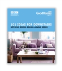 Good Homes 101 Ideas For Downstairs - Book