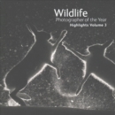 Wildlife Photographer of the Year: Highlights : Volume 3 - Book